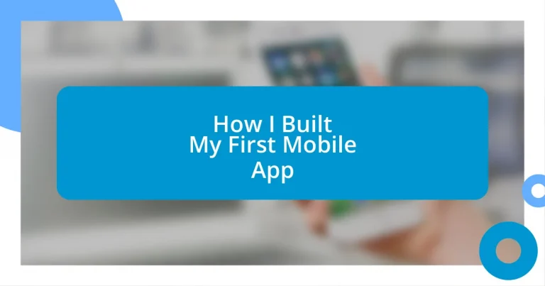 How I Built My First Mobile App