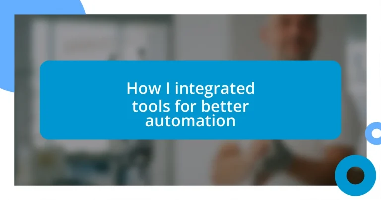 How I integrated tools for better automation