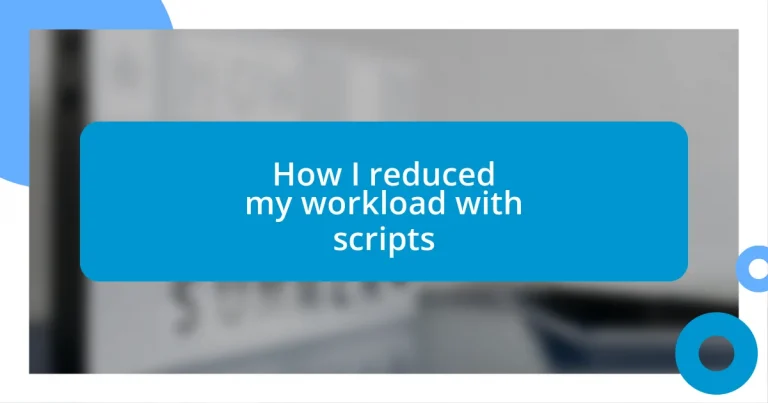 How I reduced my workload with scripts