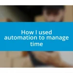 How I used automation to manage time