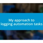 My approach to logging automation tasks