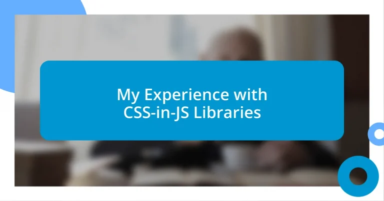 My Experience with CSS-in-JS Libraries