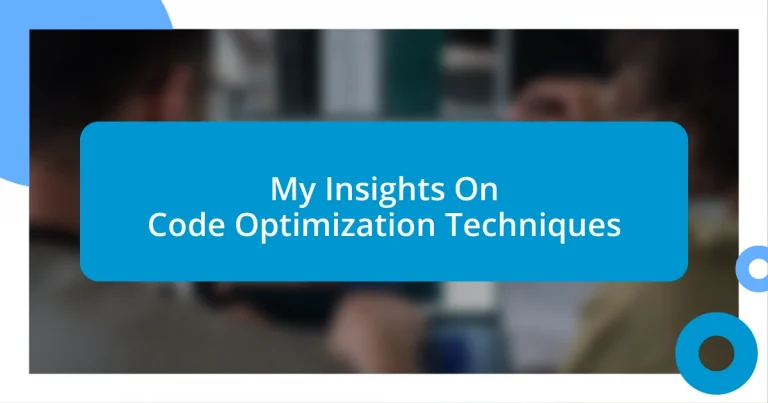 My Insights On Code Optimization Techniques