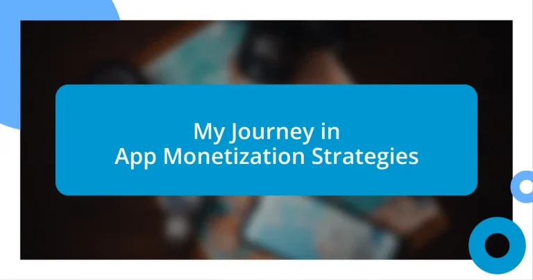 My Journey in App Monetization Strategies