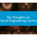 My Thoughts on Social Engineering Tactics