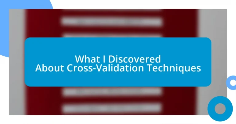 What I Discovered About Cross-Validation Techniques