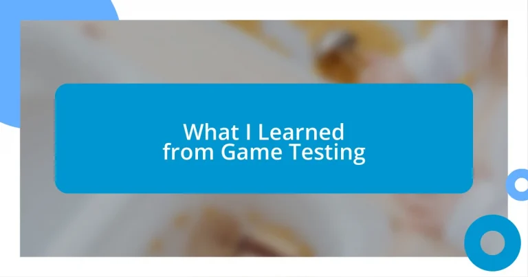 What I Learned from Game Testing