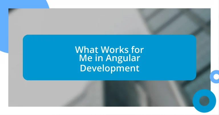 What Works for Me in Angular Development