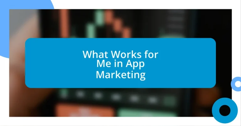 What Works for Me in App Marketing