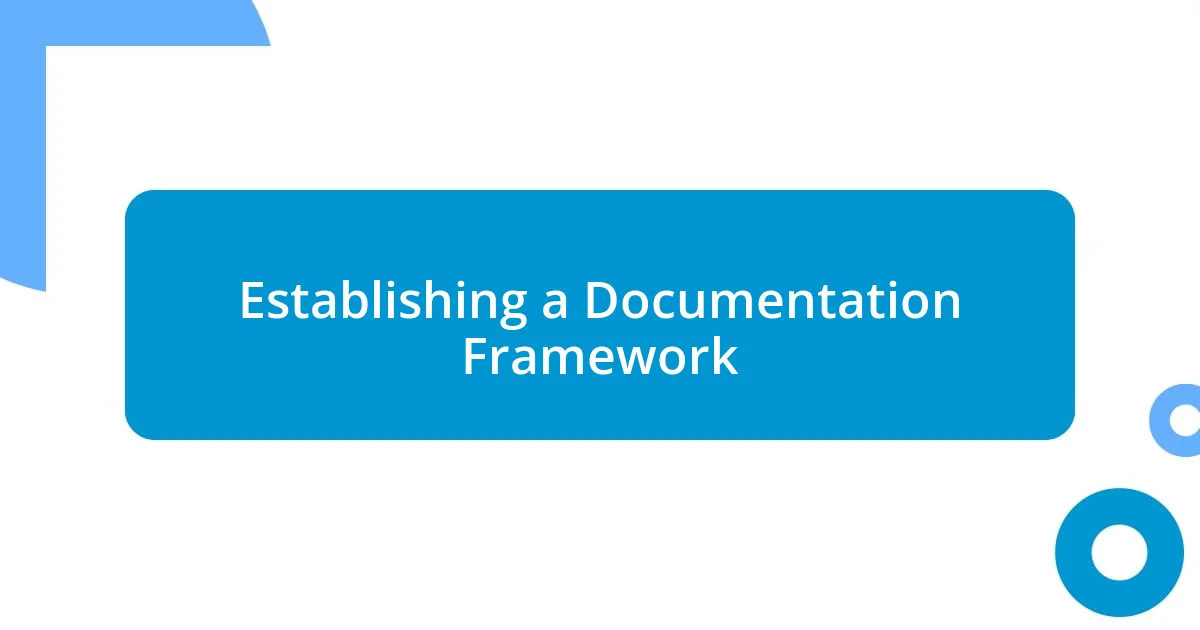 Establishing a Documentation Framework