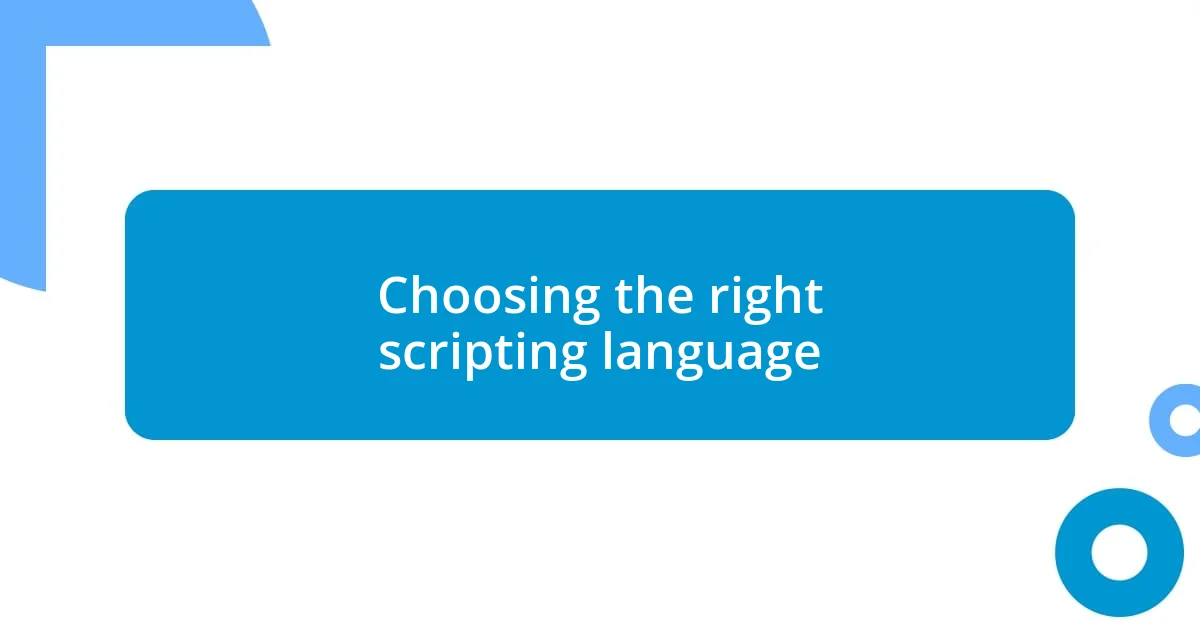 Choosing the right scripting language