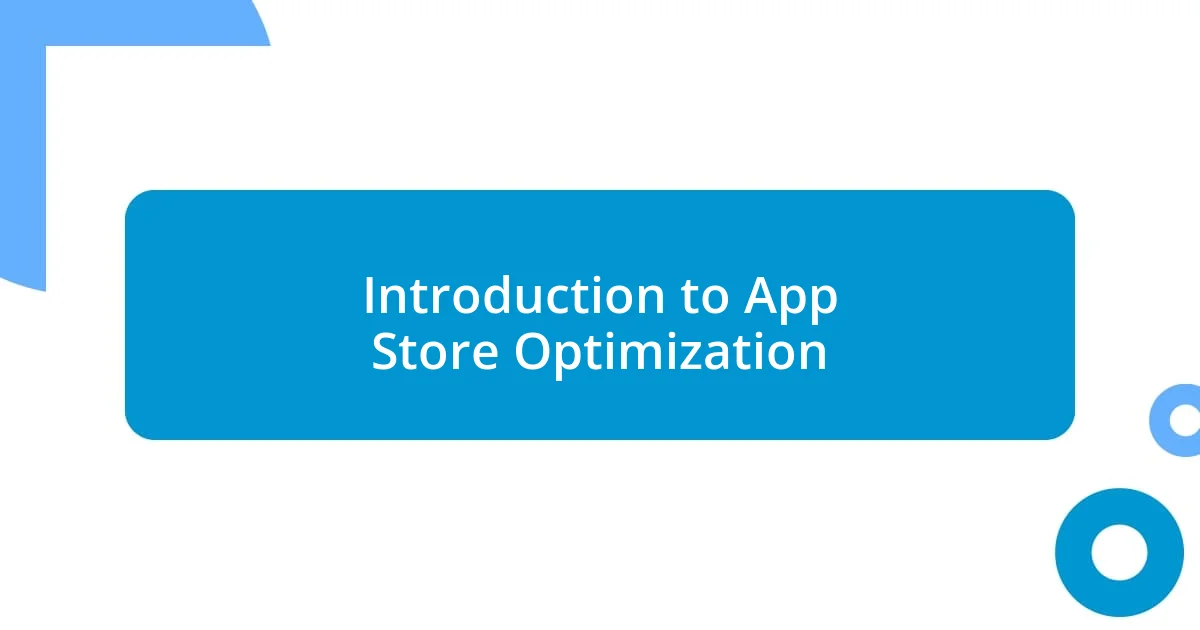 Introduction to App Store Optimization